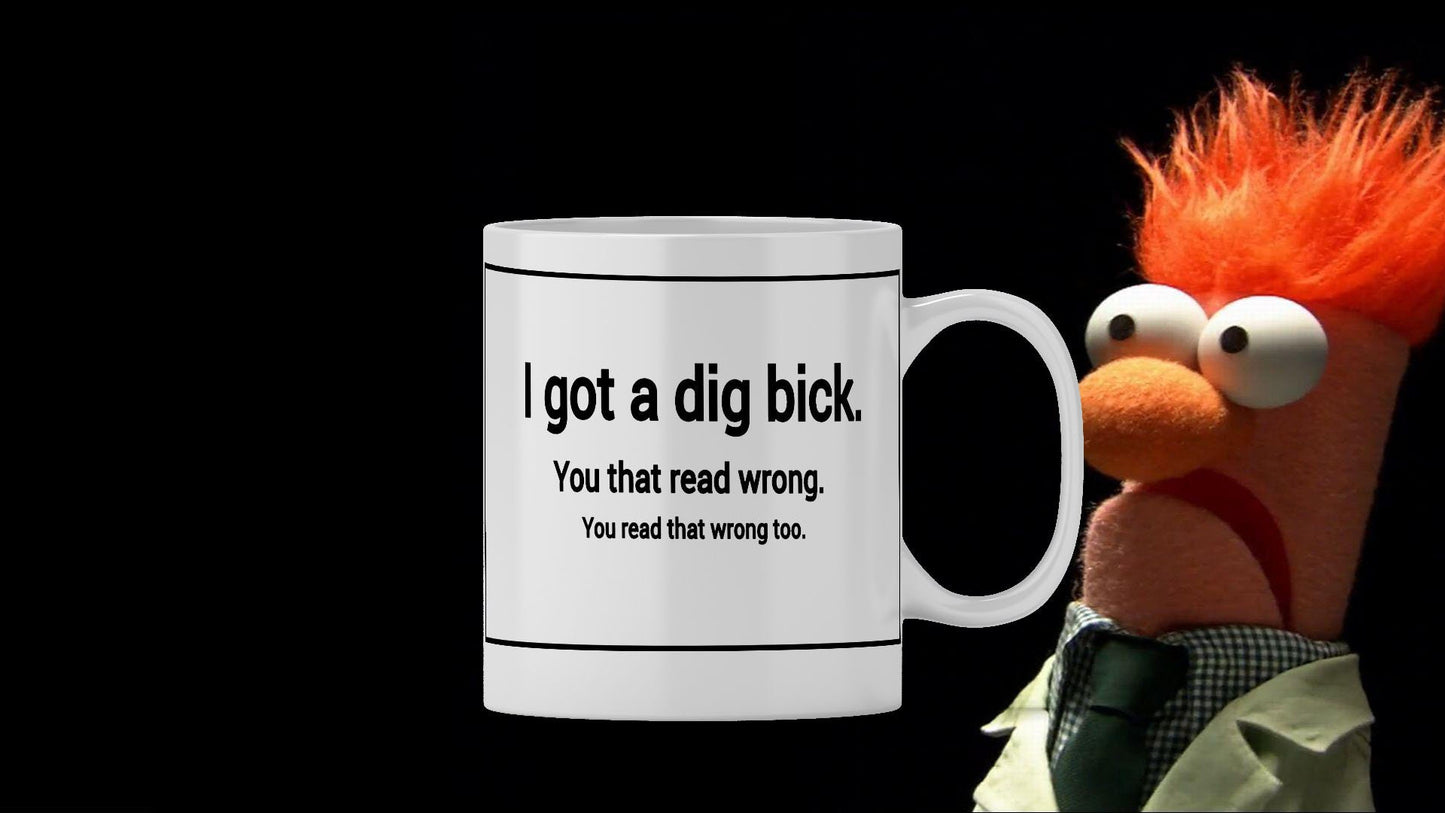 Funny 'Dig Bick' Coffee Mug - Rude Novelty Gift