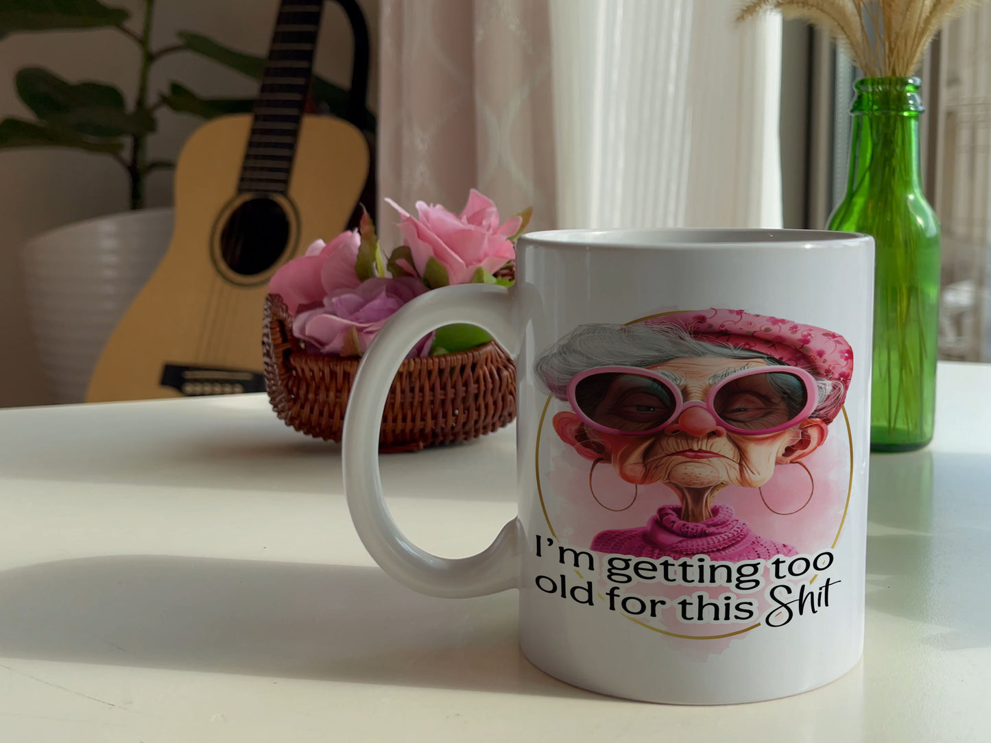 Funny Sarcastic Ceramic Mug: "I'm Getting Too Old For This"