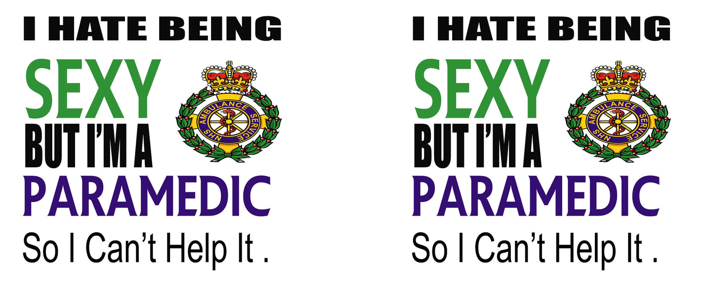 I Hate Being Sexy - paramedic - Funny Novelty Tea/Coffee Mug - Gift Idea