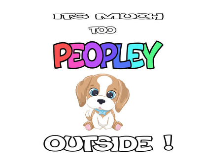 It'S Much Too Peopley Mug