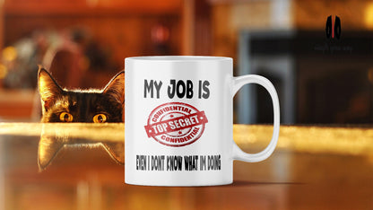 Top Secret Job Mug: Funny Office Gift