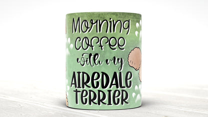 Morning Coffee With My Airedale Terrier Cute Cartoon Doggy Mug Perfect Gift For Him Her Mum Dad Nan
