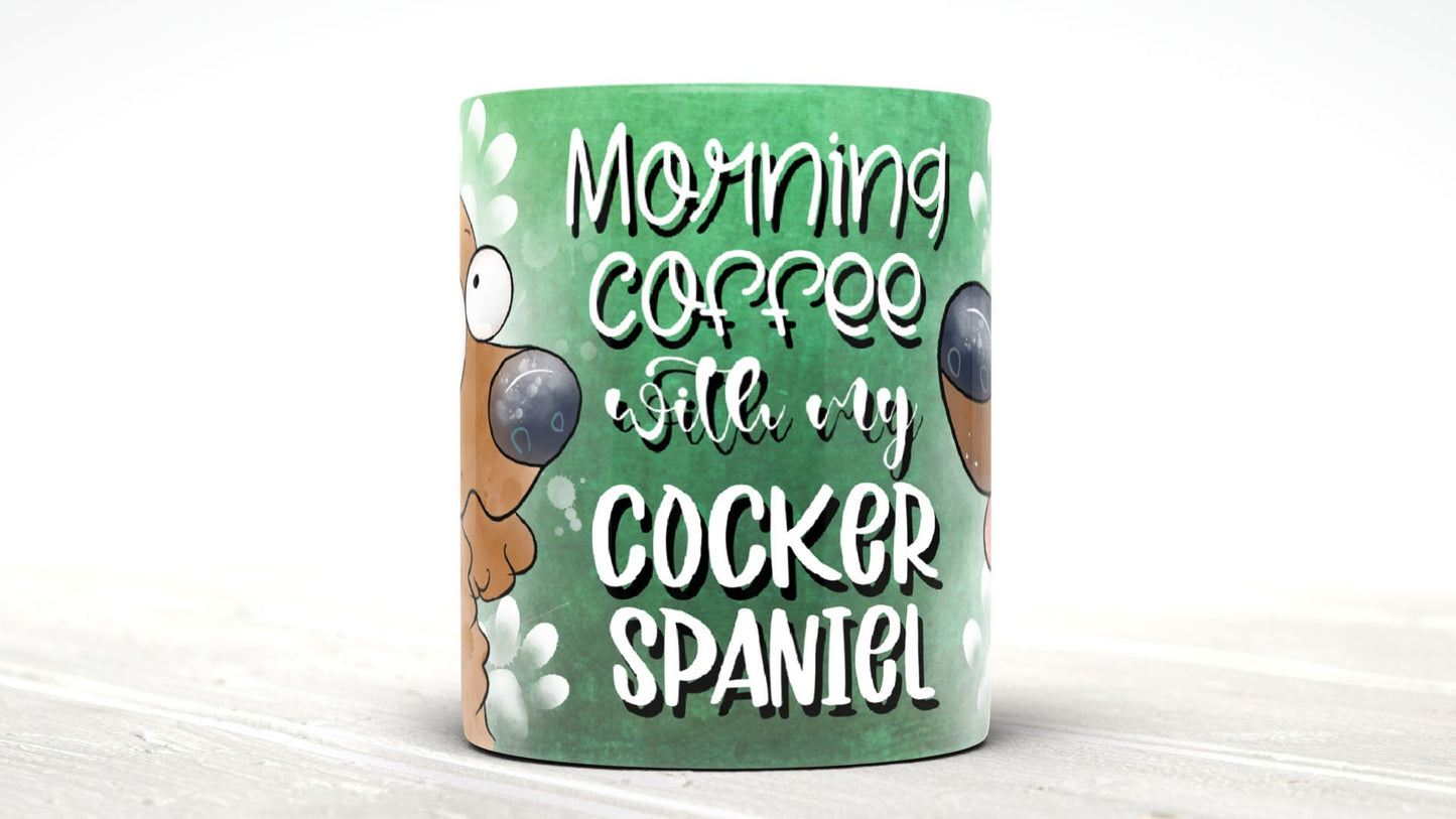 Morning Coffee With My Cocker Spaniel Cute Cartoon Doggy Mug Perfect Gift For Him Her Mum Dad Nan