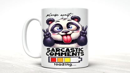 Sarcastic Comments Loading Mug - Funny Panda Coffee Cup