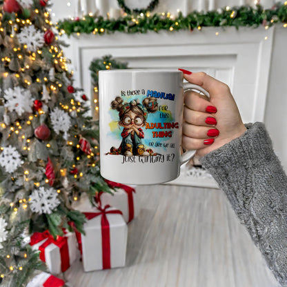 Is There A Manual For This Adult Thing ??? Funny Mug Adult Sence Of Humour Great Gift For Her Great Gift For Him Mum Dad Teenages Students