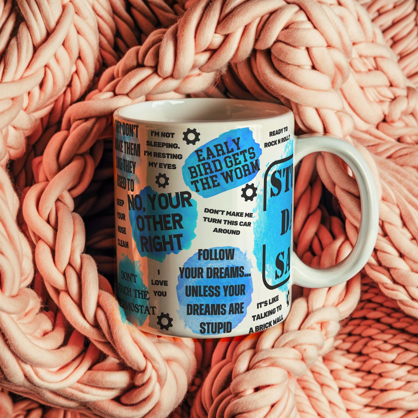 Stuff Dad Says Mug: Sarcastic Coffee Mug Gift