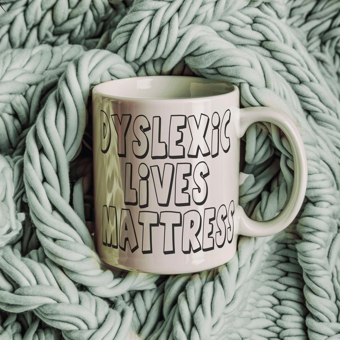 Dyslexic Lives Matter Mug