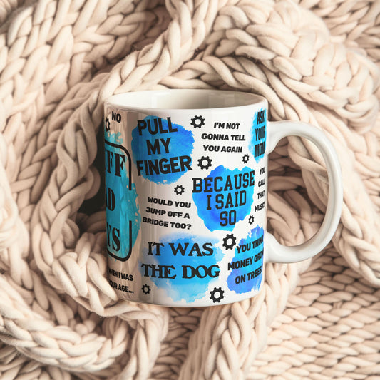 Stuff Dad Says Mug: Sarcastic Coffee Mug Gift