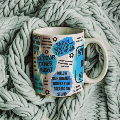 Stuff Dad Says Mug: Sarcastic Coffee Mug Gift